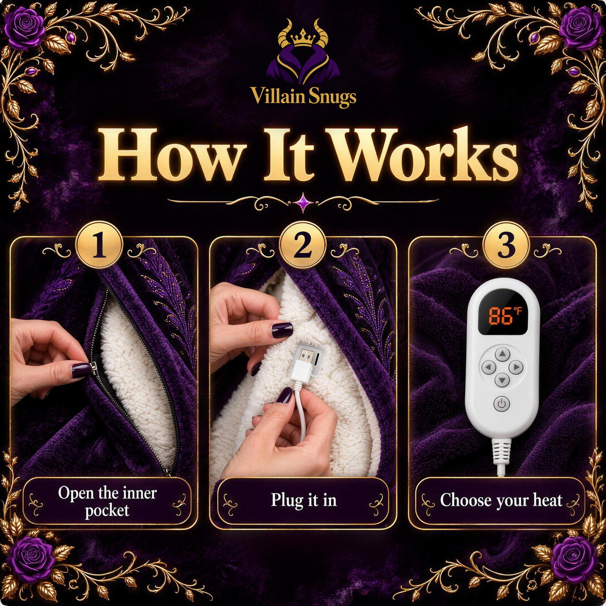 How it works: open the inner pocket, plug in the USB power pack, and choose your heat level on the Villain Snugs™ controller